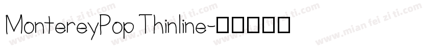 MontereyPop Thinline字体转换